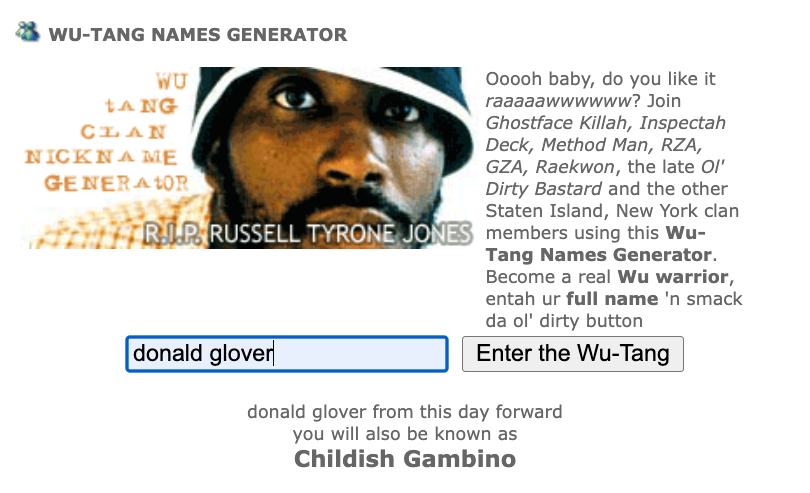 Image is showing the Wu-Tang name generator Donald Glover used to get his stage name Childish Gambino. 
